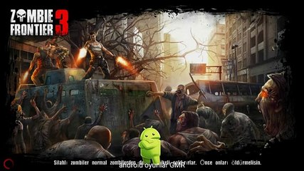 zombie fruntier 3 ( BUNLARIN HEPSİ AÇ AMK )O
