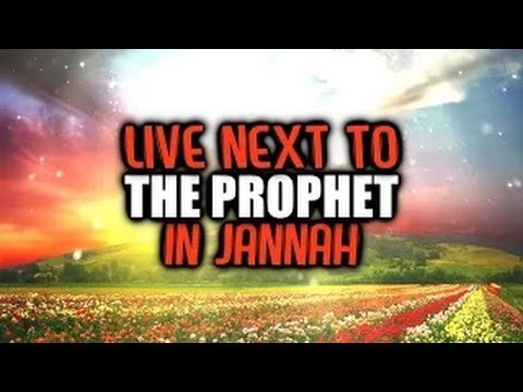 Live Next To The Prophet In Jannah - Easy Path To Paradise Series! Shaykh Hasan Ali