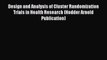 Read Design and Analysis of Cluster Randomization Trials in Health Research (Hodder Arnold