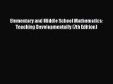 Download Elementary and Middle School Mathematics: Teaching Developmentally (7th Edition) PDF