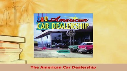 PDF  The American Car Dealership PDF Book Free