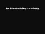 PDF New Dimensions in Body Psychotherapy  EBook