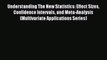 Read Understanding The New Statistics: Effect Sizes Confidence Intervals and Meta-Analysis