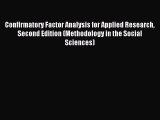 Read Confirmatory Factor Analysis for Applied Research Second Edition (Methodology in the Social