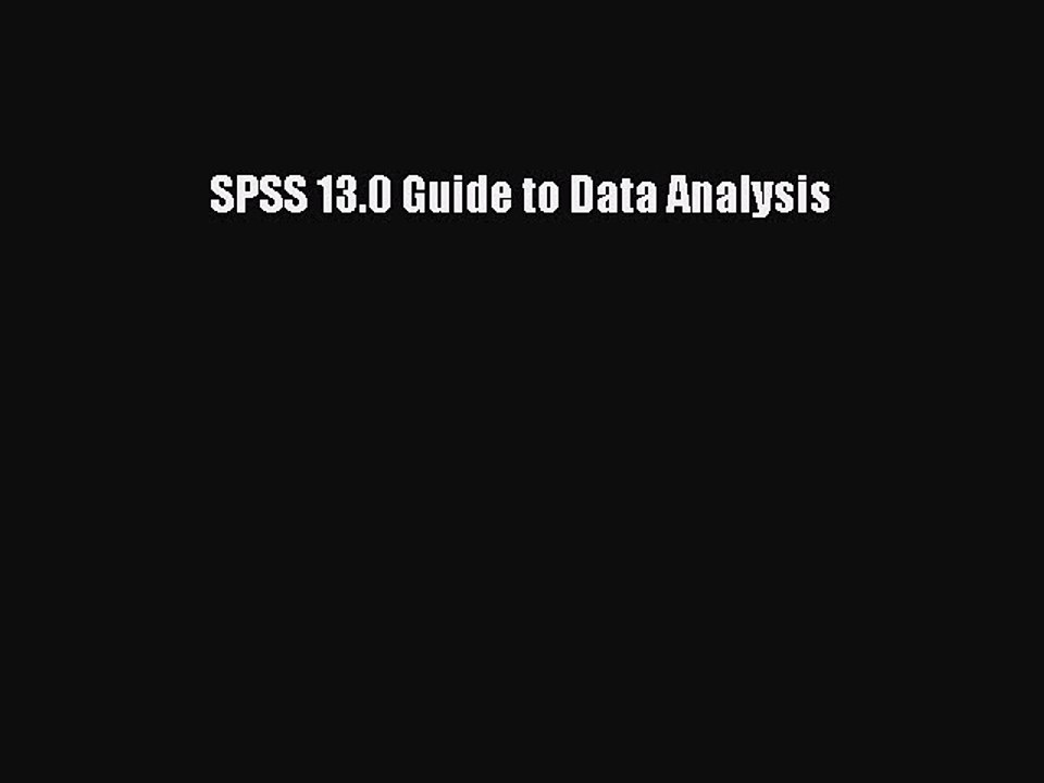 Read SPSS 13.0 Guide to Data Analysis Ebook Free