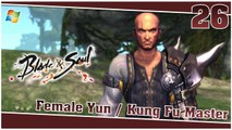 Blade and Soul 【PC】 #26 「Female Yun │ Kung Fu Master」