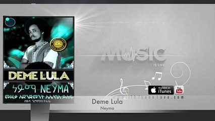Deme Luala - Neyma - (Official Music Video) - Ethiopian Music New 2015