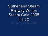 Sutherland Steam Railway Winter Steam Gala 2008 Part II