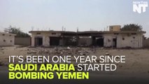Saudi Arabia Has Been Bombing Yemen For One Year
