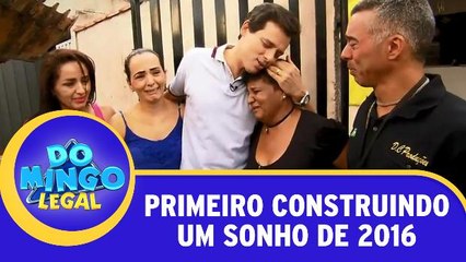 Assista ao primeiro Construindo um Sonho de 2016!