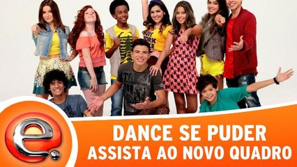 Assista ao novo quadro Dance se Puder!
