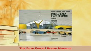 PDF  The Enzo Ferrari House Museum PDF Online