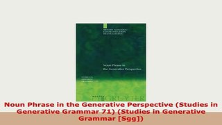 PDF  Noun Phrase in the Generative Perspective Studies in Generative Grammar 71 Studies in Ebook