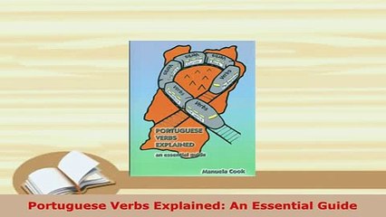 PDF  Portuguese Verbs Explained An Essential Guide PDF Full Ebook