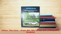 PDF  Volvo The Cars  From the 20s to the 80s Marques  Models PDF Full Ebook