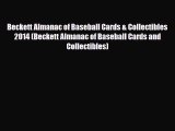 Read ‪Beckett Almanac of Baseball Cards & Collectibles 2014 (Beckett Almanac of Baseball Cards