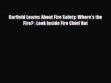 Read ‪Garfield Learns About Fire Safety: Where's the Fire? : Look Inside Fire Chief Hat PDF