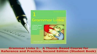 PDF  Grammar Links 1   A ThemeBased Course for Reference and Practice Second Edition Student Read Online