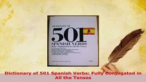 Download  Dictionary of 501 Spanish Verbs Fully Conjugated in All the Tenses PDF Book Free
