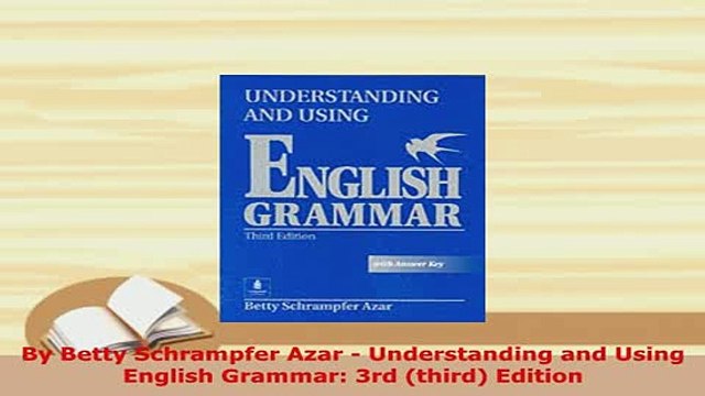 Download By Betty Schrampfer Azar Understanding and Using English Grammar 3rd third Edition PDF Book Free