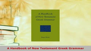 PDF  A Handbook of New Testament Greek Grammar Read Online