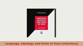 Download  Language Ideology and Point of View Interface Read Online