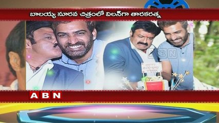 Nandamuri Taraka Ratna To Play Villian Role in Balayya's 100th Movie