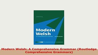 PDF  Modern Welsh A Comprehensive Grammar Routledge Comprehensive Grammars Free Books