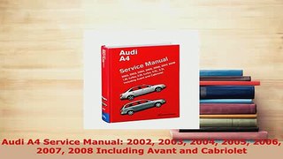 Download  Audi A4 Service Manual 2002 2003 2004 2005 2006 2007 2008 Including Avant and Cabriolet PDF Full Ebook