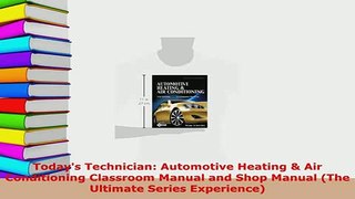 PDF  Todays Technician Automotive Heating  Air Conditioning Classroom Manual and Shop Manual Read Full Ebook