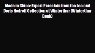 Read ‪Made in China: Export Porcelain from the Leo and Doris Hodroff Collection at Winterthur