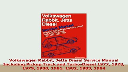 PDF  Volkswagen Rabbit Jetta Diesel Service Manual Including Pickup Truck and TurboDiesel 1977 Download Online