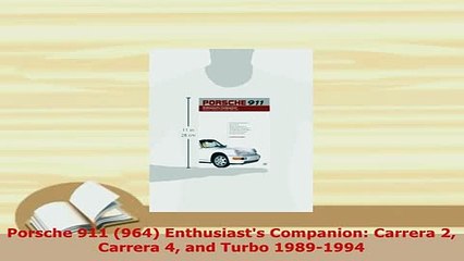 PDF  Porsche 911 964 Enthusiasts Companion Carrera 2 Carrera 4 and Turbo 19891994 Download Full Ebook