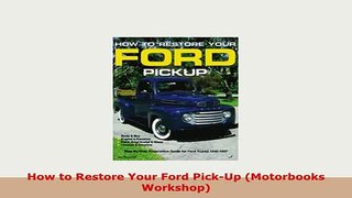 Download  How to Restore Your Ford PickUp Motorbooks Workshop PDF Online