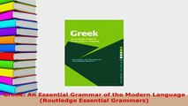 PDF  Greek An Essential Grammar of the Modern Language Routledge Essential Grammars Read Online