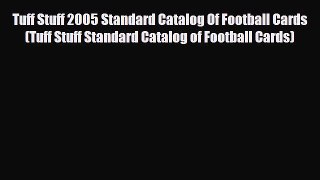 Read ‪Tuff Stuff 2005 Standard Catalog Of Football Cards (Tuff Stuff Standard Catalog of Football‬
