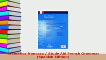 Download  Gramatica francesa  Study Aid French Grammar Spanish Edition Read Online