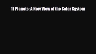 Download ‪11 Planets: A New View of the Solar System Ebook Online