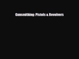 Download ‪Gunsmithing: Pistols & Revolvers‬ PDF Online