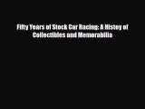 Download ‪Fifty Years of Stock Car Racing: A Histoy of Collectibles and Memorabilia‬ Ebook