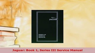 PDF  Jaguar Book 1 Series III Service Manual PDF Online