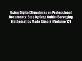 Read Using Digital Signatures on Professional Documents: Step by Step Guide (Surveying Mathematics
