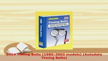 PDF  2004 Timing Belts 19852003 models Autodata Timing Belts Download Full Ebook