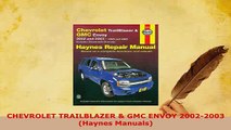 PDF  CHEVROLET TRAILBLAZER  GMC ENVOY 20022003 Haynes Manuals PDF Full Ebook