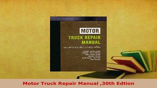 PDF  Motor Truck Repair Manual 30th Edtion PDF Full Ebook
