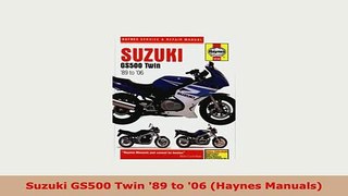 PDF  Suzuki GS500 Twin 89 to 06 Haynes Manuals PDF Online