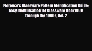 Read ‪Florence's Glassware Pattern Identification Guide: Easy Identification for Glassware