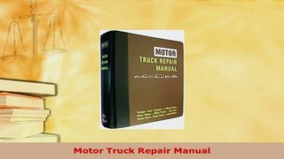 PDF  Motor Truck Repair Manual Read Full Ebook