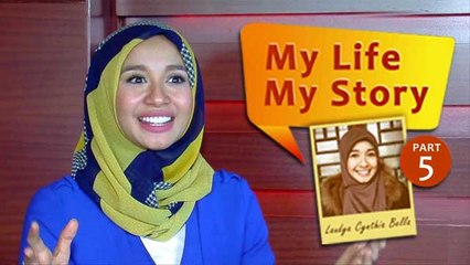 My Life My Story: Laudya Chintya Bella (Part 5)