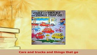 PDF  Cars and trucks and things that go PDF Online